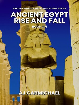 cover image of Ancient Egypt, Rise and Fall